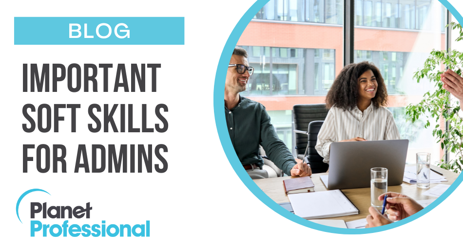 important-soft-skills-for-administrative-professionals-planet